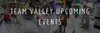 Team Valley Upcoming Events